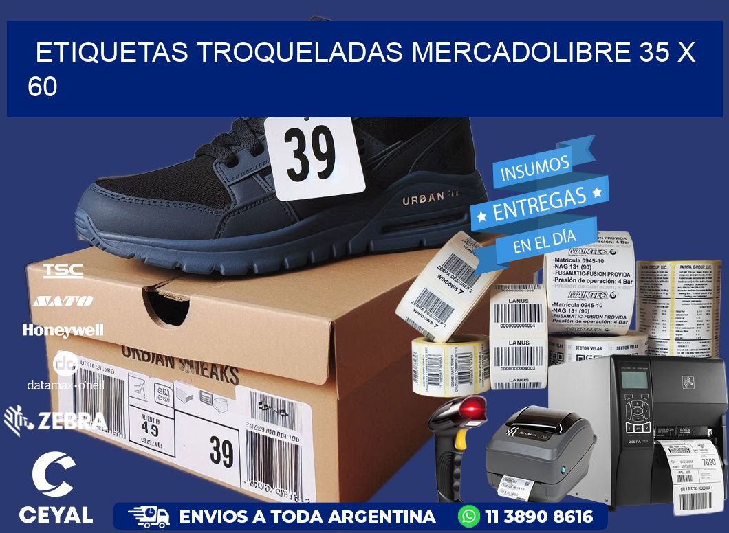 ETIQUETAS TROQUELADAS MERCADOLIBRE 35 x 60