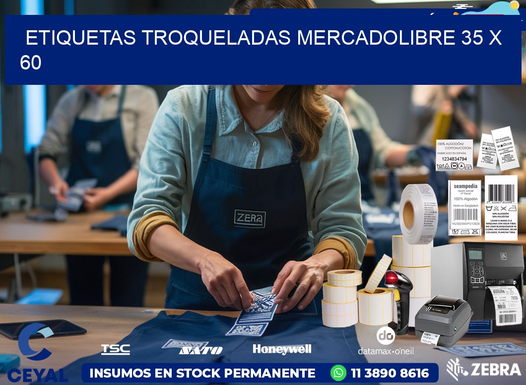 ETIQUETAS TROQUELADAS MERCADOLIBRE 35 x 60