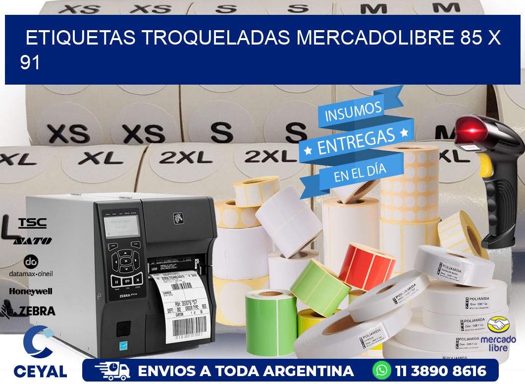 ETIQUETAS TROQUELADAS MERCADOLIBRE 85 x 91
