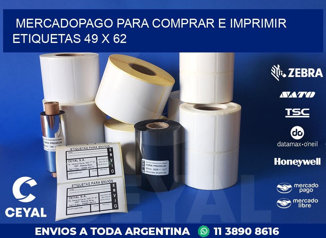 MERCADOPAGO PARA COMPRAR E IMPRIMIR ETIQUETAS 49 x 62