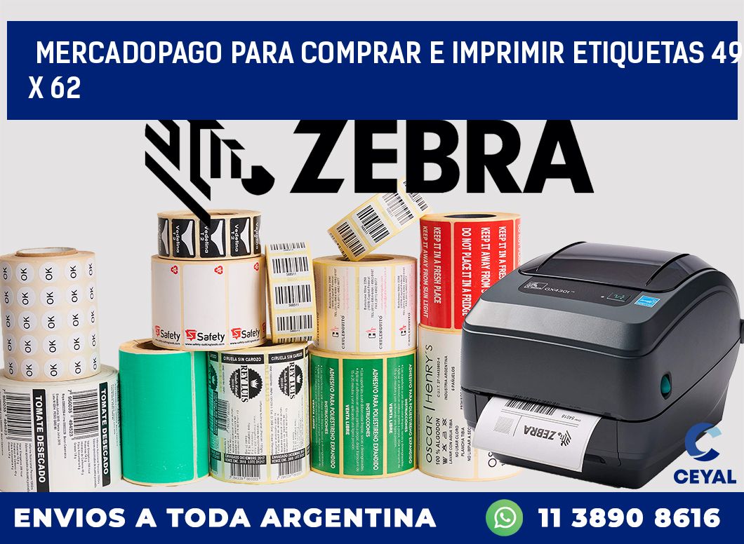 MERCADOPAGO PARA COMPRAR E IMPRIMIR ETIQUETAS 49 x 62