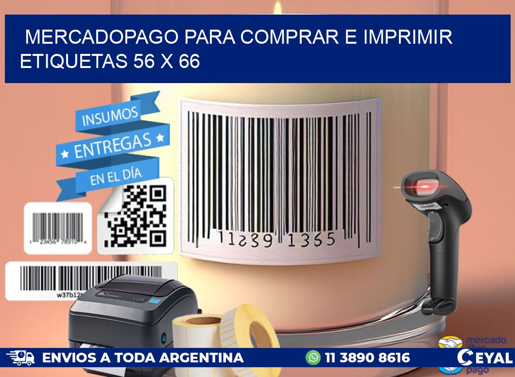 MERCADOPAGO PARA COMPRAR E IMPRIMIR ETIQUETAS 56 x 66