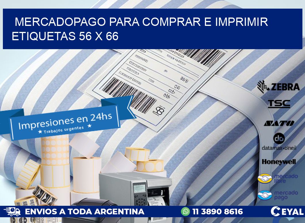 MERCADOPAGO PARA COMPRAR E IMPRIMIR ETIQUETAS 56 x 66