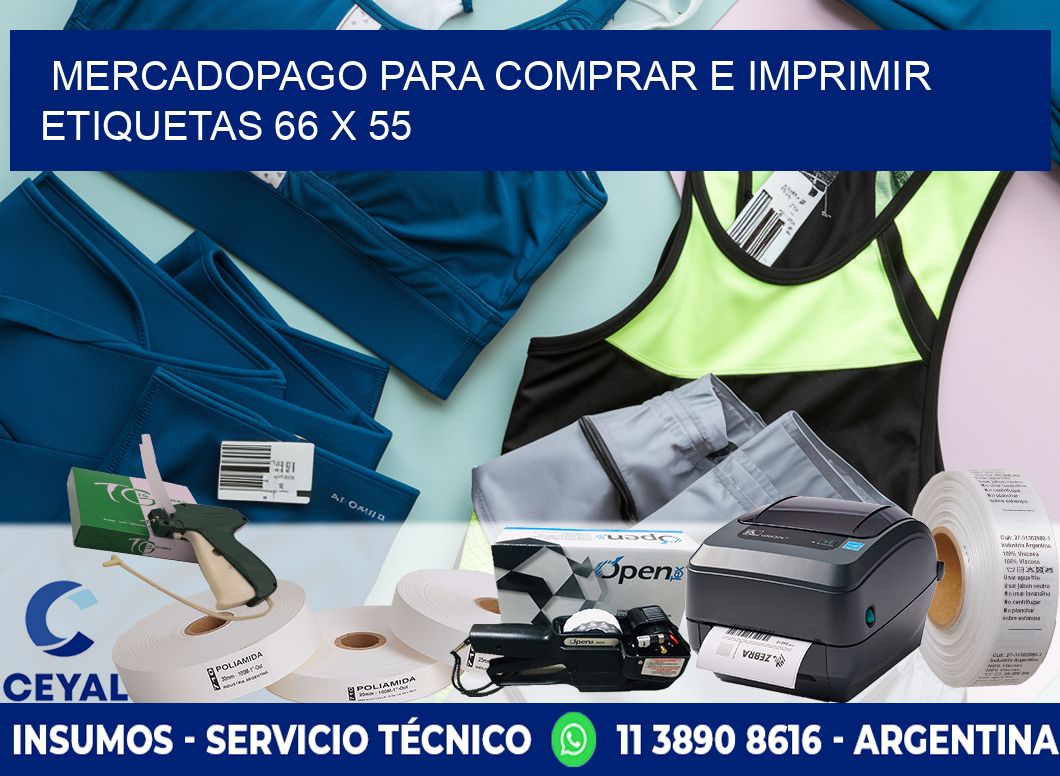 MERCADOPAGO PARA COMPRAR E IMPRIMIR ETIQUETAS 66 x 55