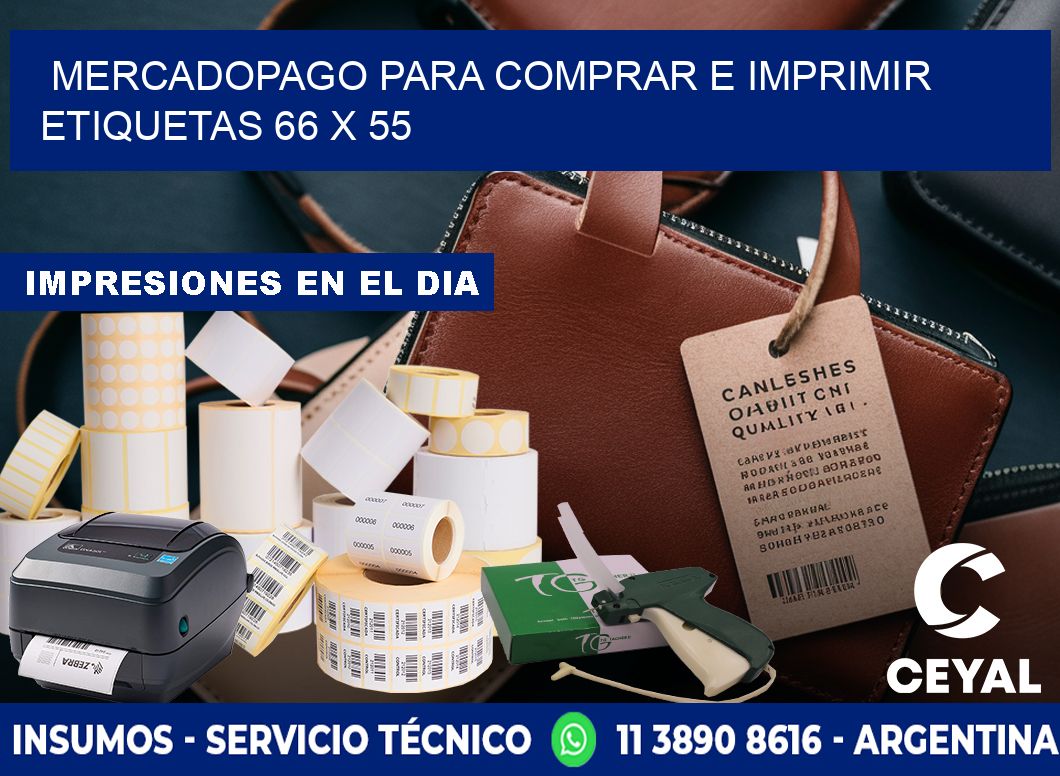 MERCADOPAGO PARA COMPRAR E IMPRIMIR ETIQUETAS 66 x 55