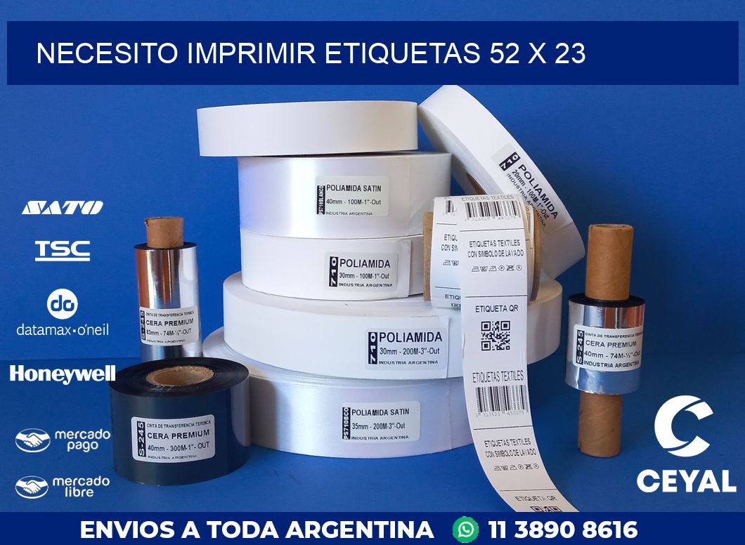 NECESITO IMPRIMIR ETIQUETAS 52 x 23