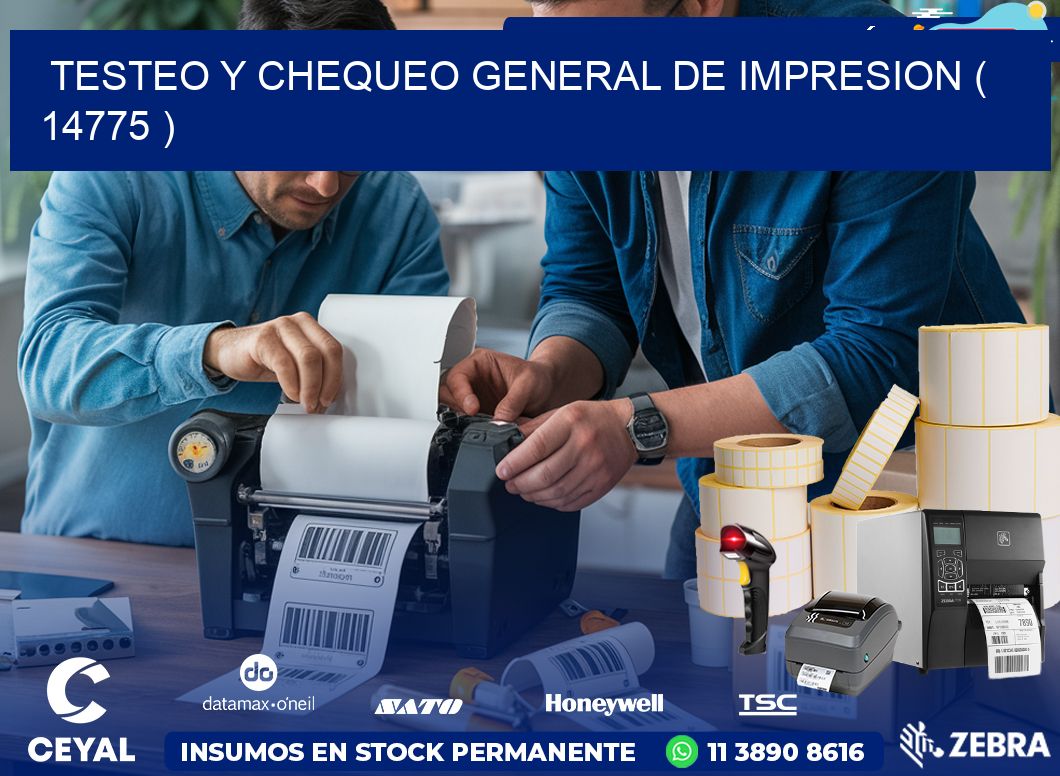 TESTEO Y CHEQUEO GENERAL DE IMPRESION ( 14775 )