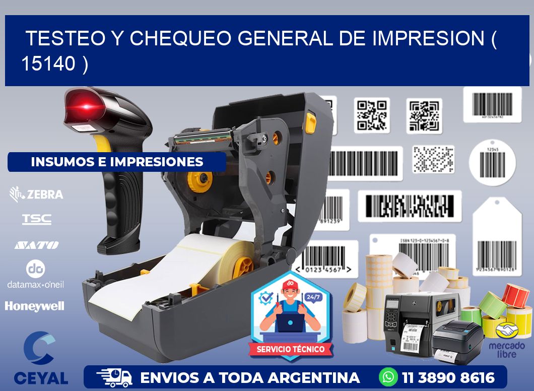 TESTEO Y CHEQUEO GENERAL DE IMPRESION ( 15140 )