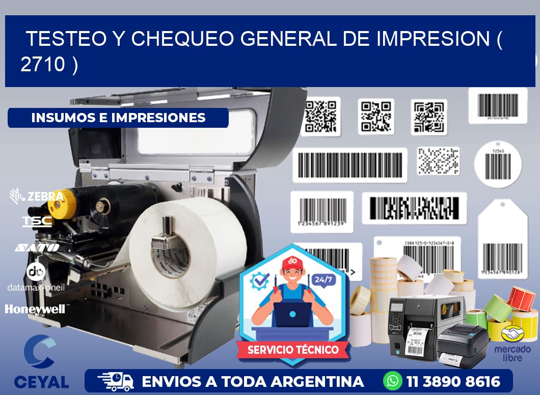 TESTEO Y CHEQUEO GENERAL DE IMPRESION ( 2710 )
