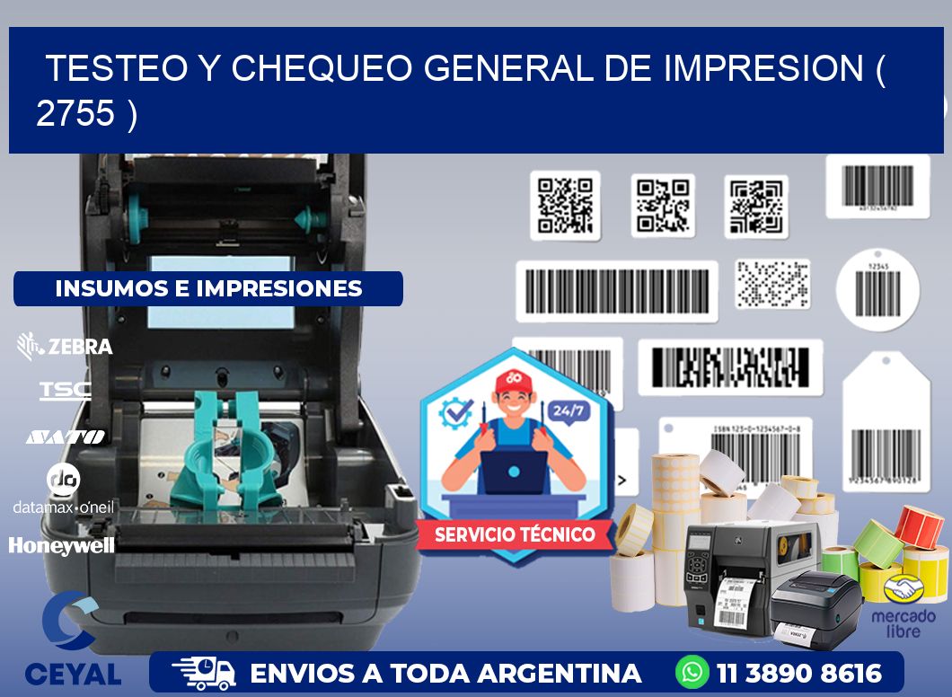 TESTEO Y CHEQUEO GENERAL DE IMPRESION ( 2755 )