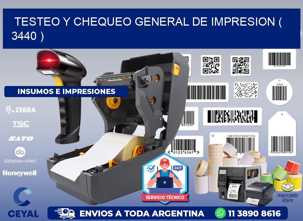 TESTEO Y CHEQUEO GENERAL DE IMPRESION ( 3440 )