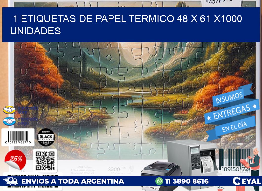 1 ETIQUETAS DE PAPEL TERMICO 48 x 61 X1000 UNIDADES