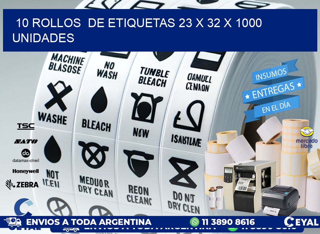 10 ROLLOS  DE ETIQUETAS 23 x 32 X 1000 UNIDADES