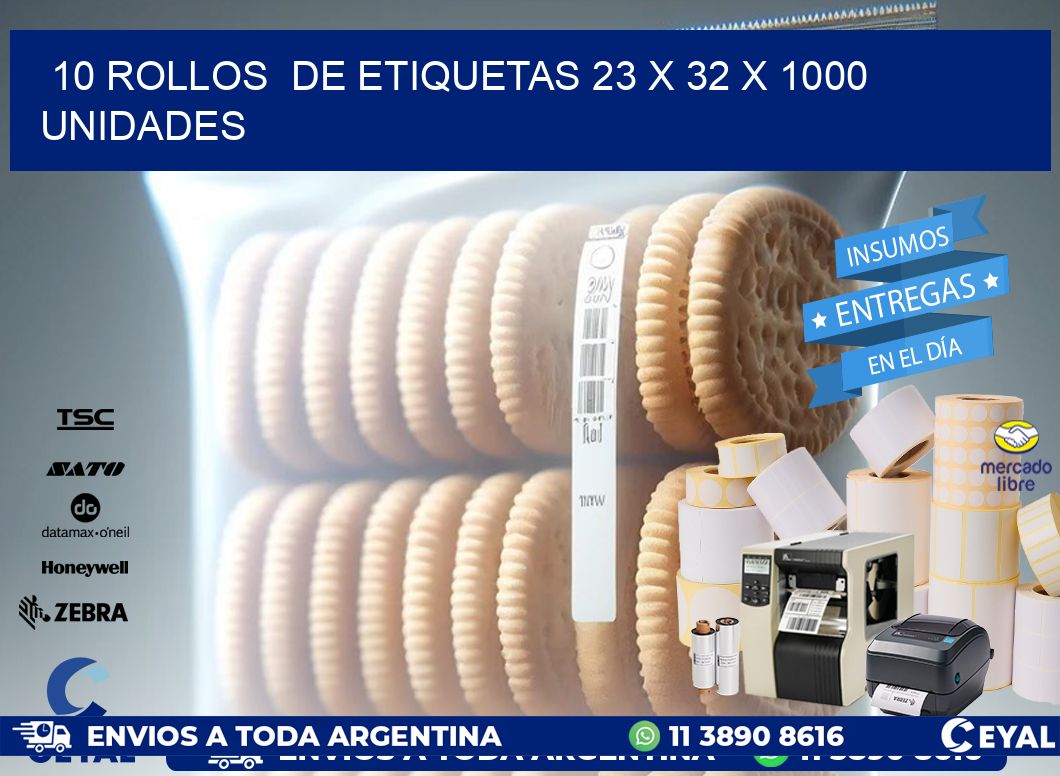 10 ROLLOS  DE ETIQUETAS 23 x 32 X 1000 UNIDADES