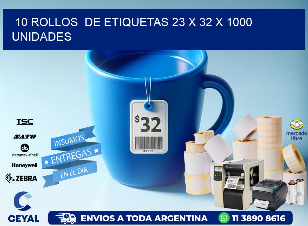 10 ROLLOS  DE ETIQUETAS 23 x 32 X 1000 UNIDADES