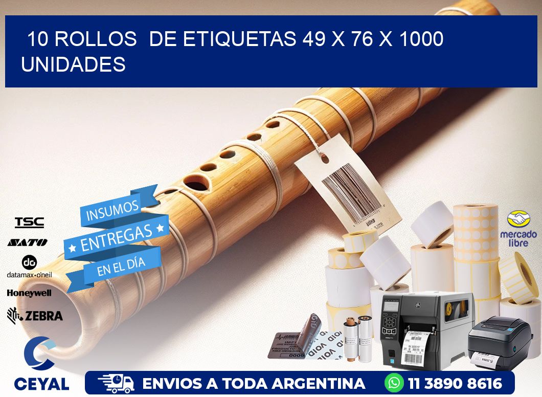 10 ROLLOS  DE ETIQUETAS 49 x 76 X 1000 UNIDADES