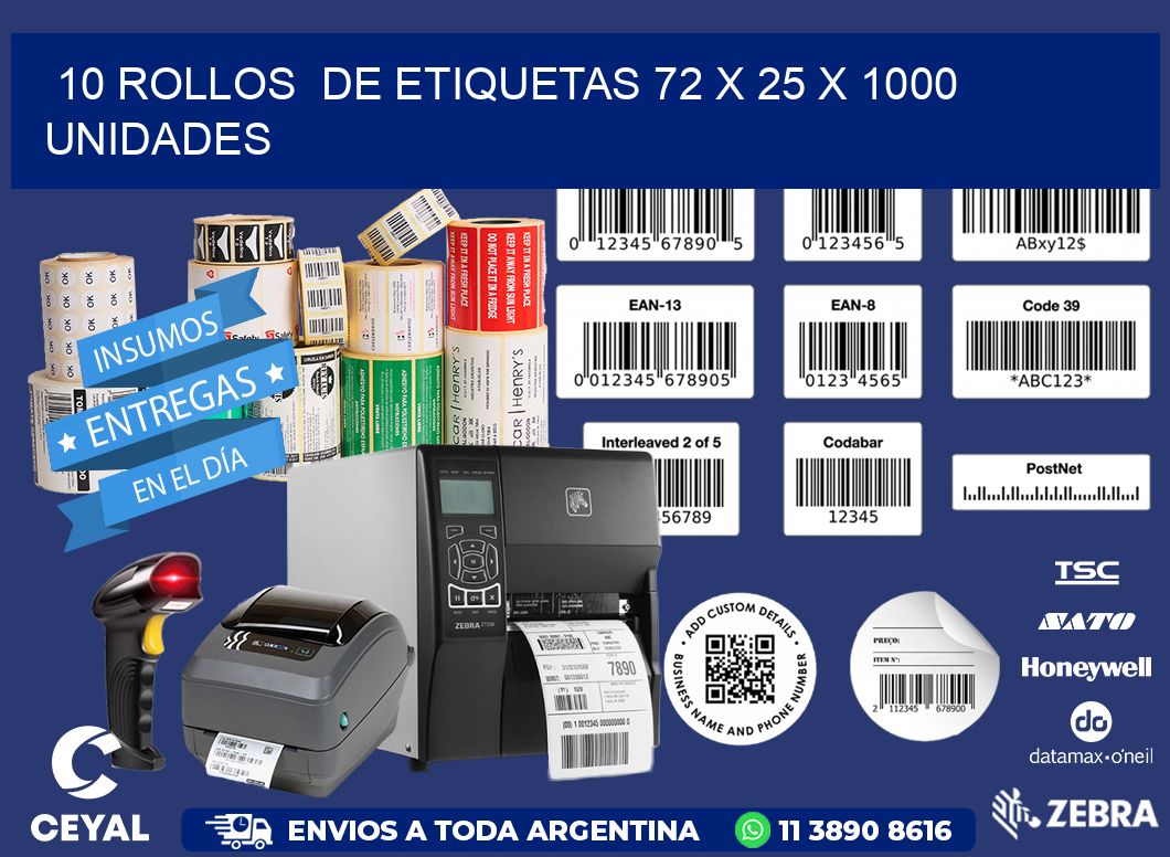 10 ROLLOS  DE ETIQUETAS 72 x 25 X 1000 UNIDADES