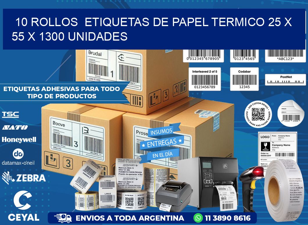 10 ROLLOS  ETIQUETAS DE PAPEL TERMICO 25 x 55 X 1300 UNIDADES