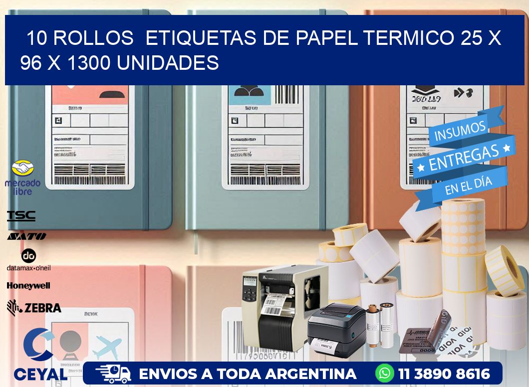 10 ROLLOS  ETIQUETAS DE PAPEL TERMICO 25 x 96 X 1300 UNIDADES