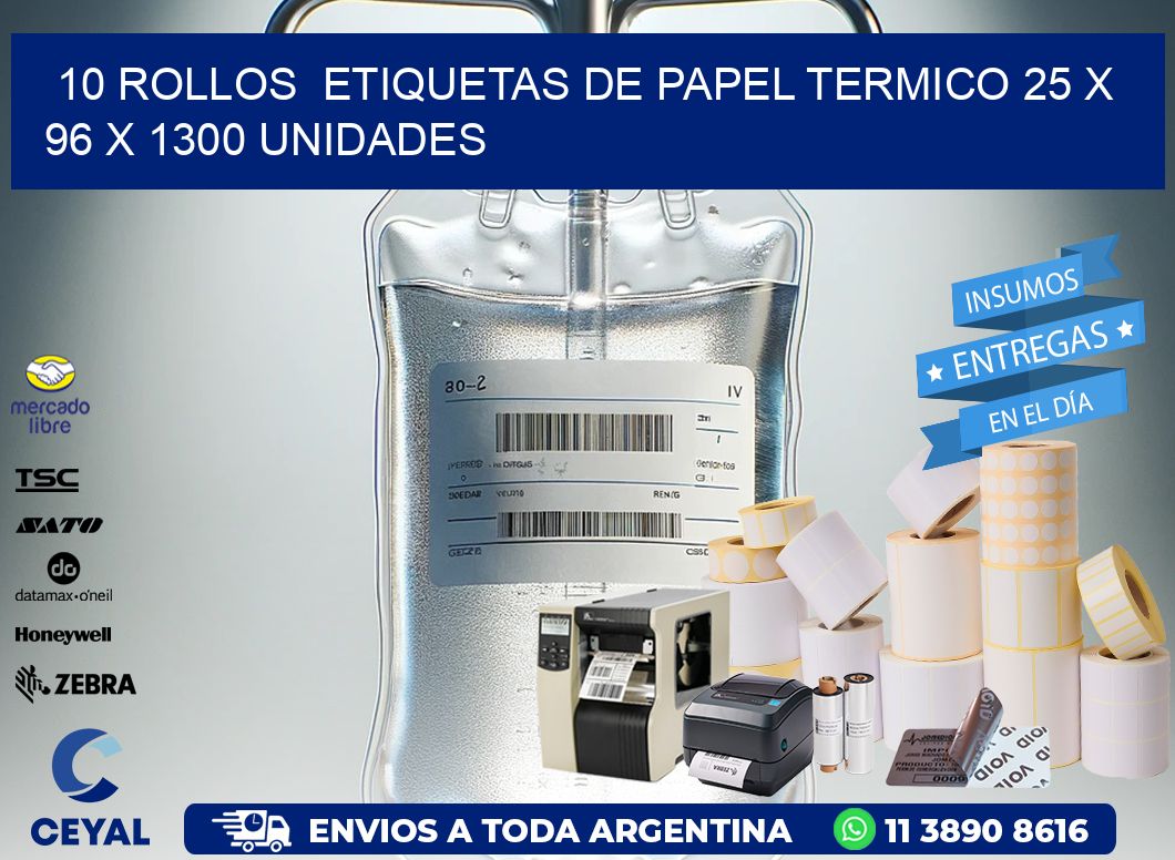 10 ROLLOS  ETIQUETAS DE PAPEL TERMICO 25 x 96 X 1300 UNIDADES