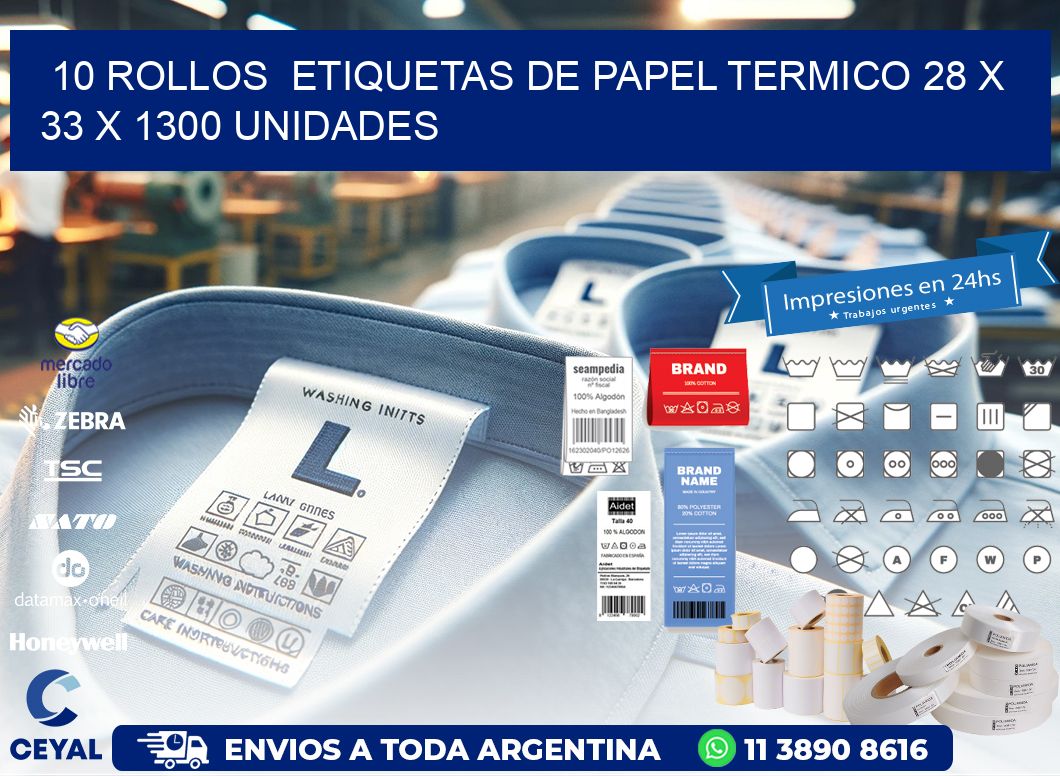 10 ROLLOS  ETIQUETAS DE PAPEL TERMICO 28 x 33 X 1300 UNIDADES