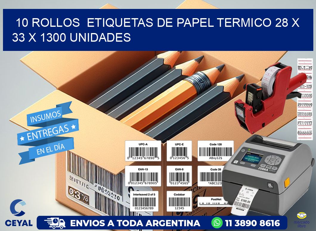 10 ROLLOS  ETIQUETAS DE PAPEL TERMICO 28 x 33 X 1300 UNIDADES