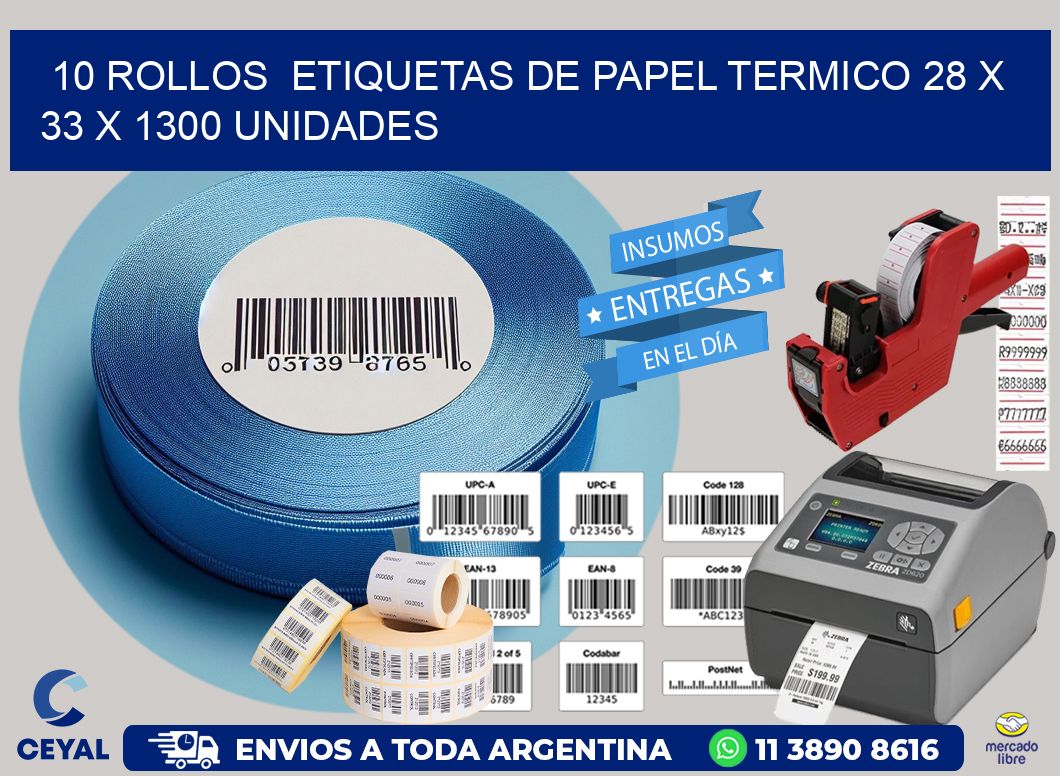 10 ROLLOS  ETIQUETAS DE PAPEL TERMICO 28 x 33 X 1300 UNIDADES