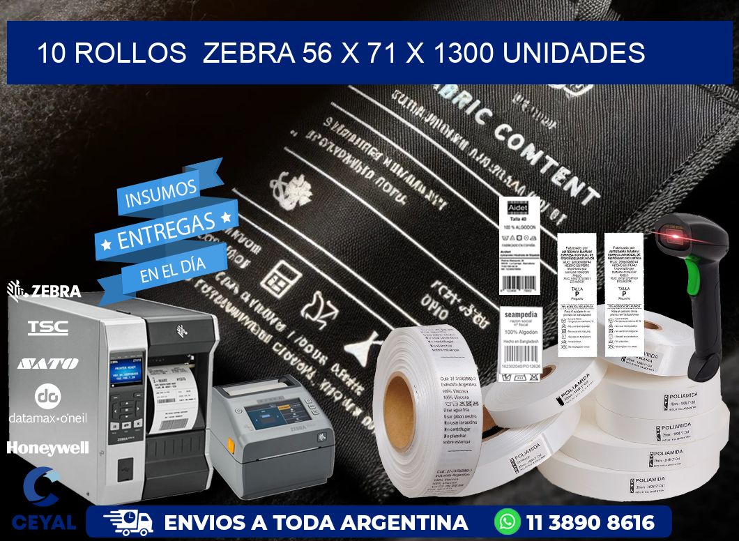 10 ROLLOS  ZEBRA 56 x 71 X 1300 UNIDADES