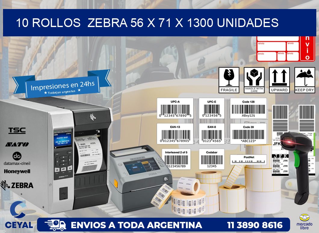 10 ROLLOS  ZEBRA 56 x 71 X 1300 UNIDADES