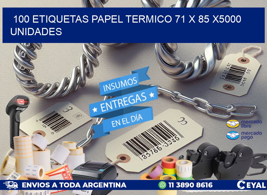 100 ETIQUETAS PAPEL TERMICO 71 x 85 X5000 UNIDADES