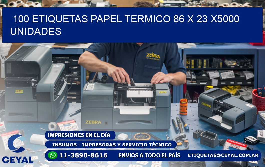 100 ETIQUETAS PAPEL TERMICO 86 x 23 X5000 UNIDADES