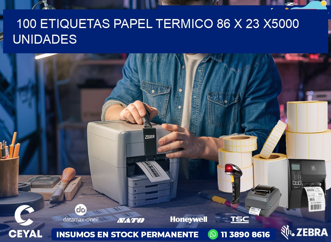 100 ETIQUETAS PAPEL TERMICO 86 x 23 X5000 UNIDADES