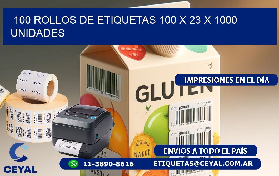 100 ROLLOS DE ETIQUETAS 100 x 23 X 1000 UNIDADES