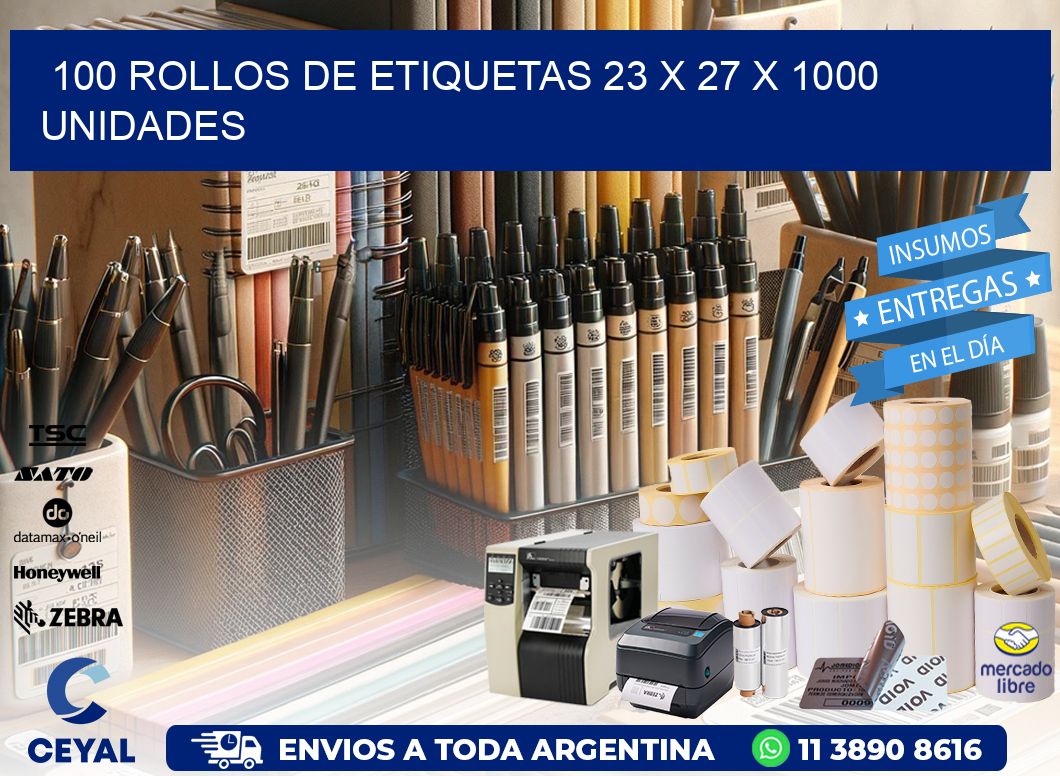 100 ROLLOS DE ETIQUETAS 23 x 27 X 1000 UNIDADES