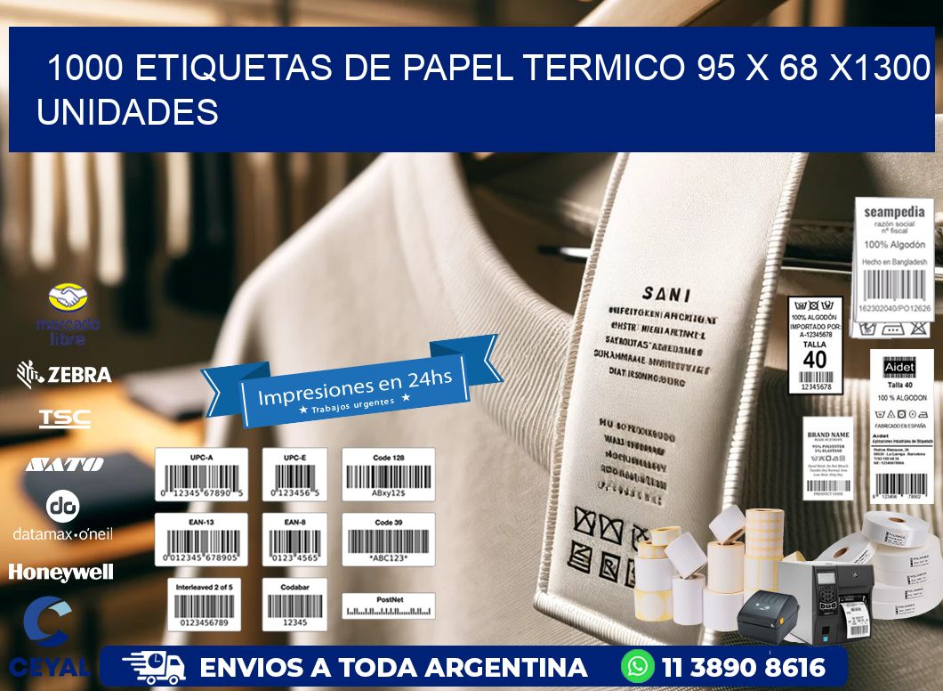 1000 ETIQUETAS DE PAPEL TERMICO 95 x 68 X1300 UNIDADES