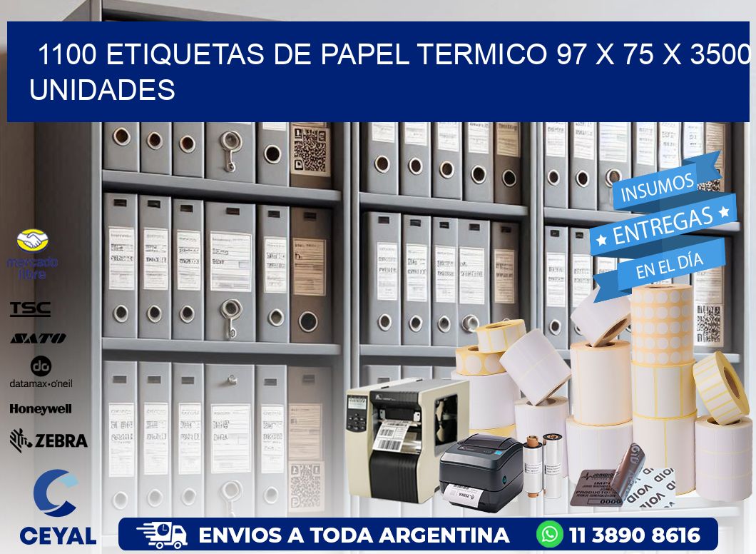 1100 ETIQUETAS DE PAPEL TERMICO 97 x 75 X 3500 UNIDADES