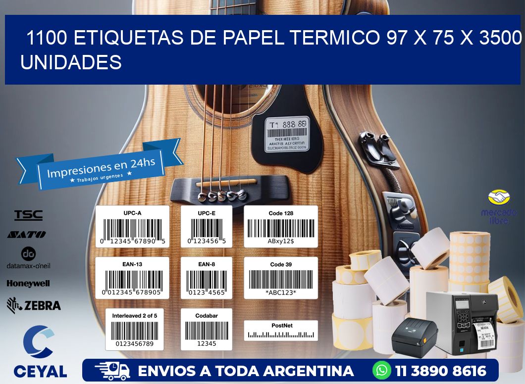 1100 ETIQUETAS DE PAPEL TERMICO 97 x 75 X 3500 UNIDADES