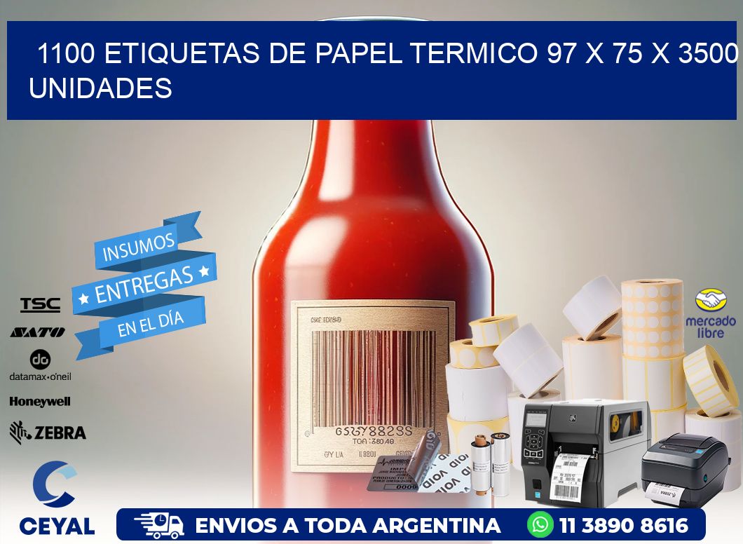 1100 ETIQUETAS DE PAPEL TERMICO 97 x 75 X 3500 UNIDADES