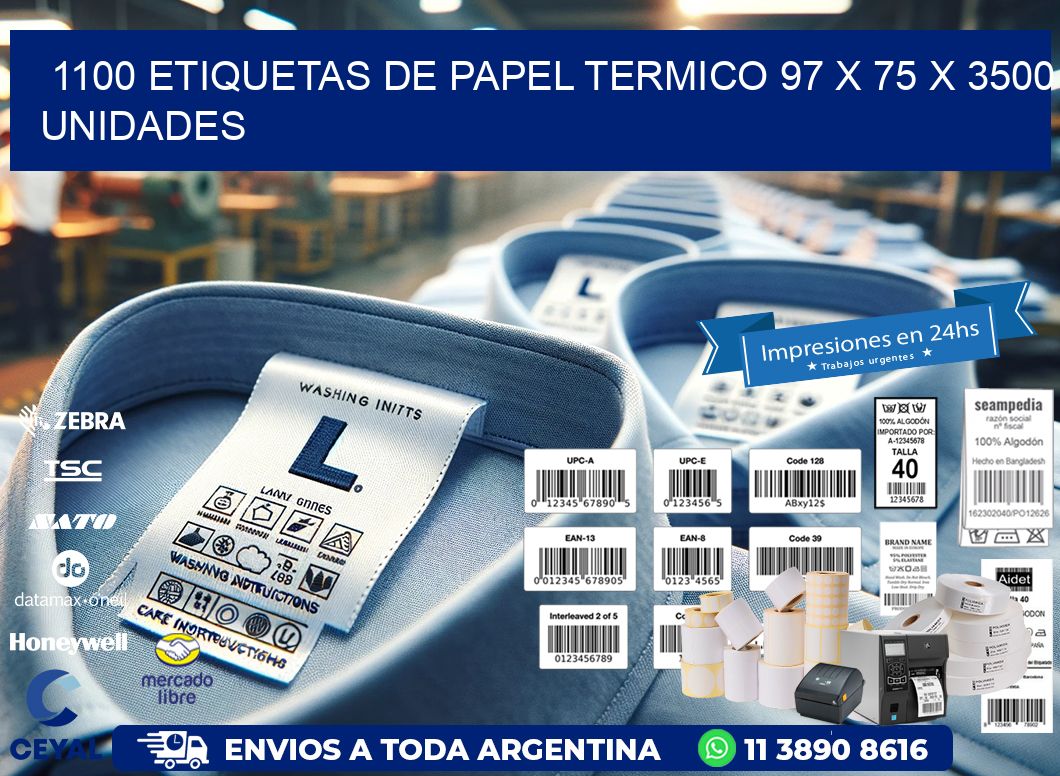 1100 ETIQUETAS DE PAPEL TERMICO 97 x 75 X 3500 UNIDADES