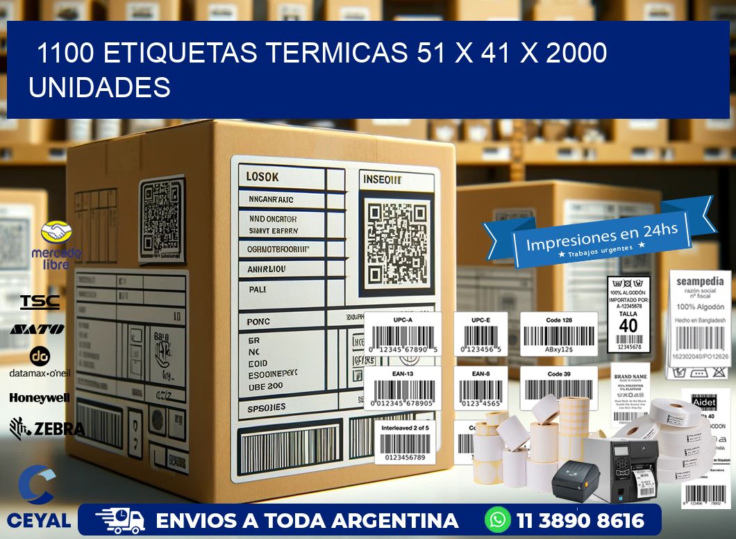 1100 ETIQUETAS TERMICAS 51 x 41 X 2000 UNIDADES