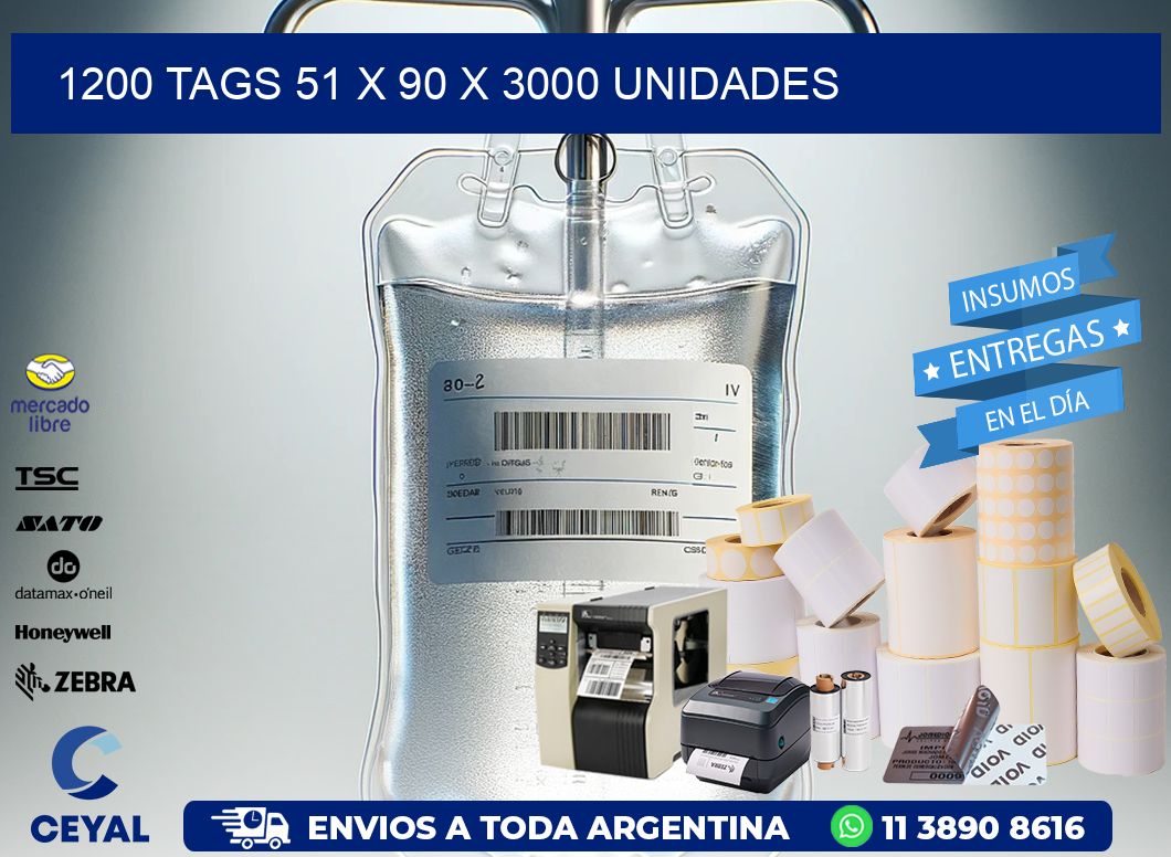 1200 TAGS 51 x 90 X 3000 UNIDADES