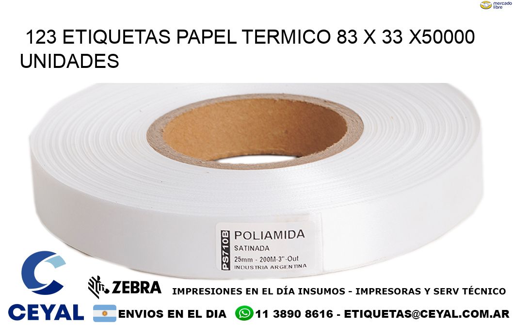 123 ETIQUETAS PAPEL TERMICO 83 x 33 X50000 UNIDADES