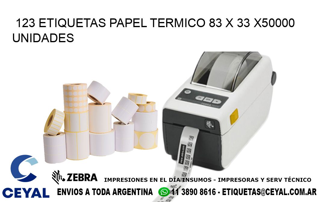 123 ETIQUETAS PAPEL TERMICO 83 x 33 X50000 UNIDADES