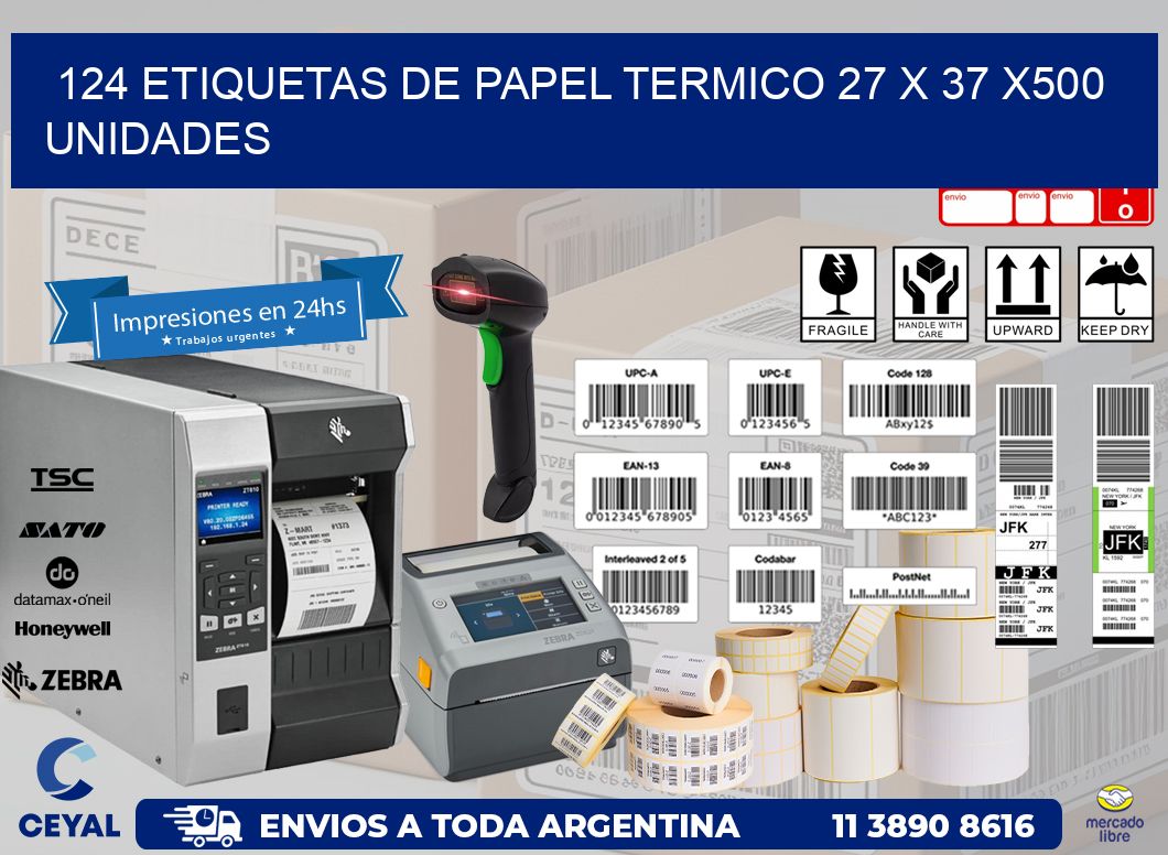 124 ETIQUETAS DE PAPEL TERMICO 27 x 37 x500 UNIDADES