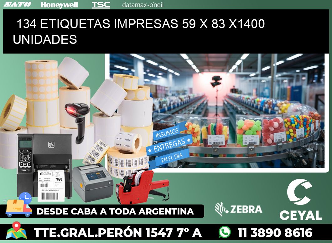 134 ETIQUETAS IMPRESAS 59 x 83 X1400 UNIDADES