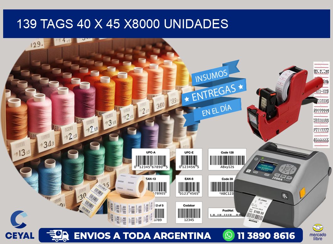 139 TAGS 40 x 45 X8000 UNIDADES