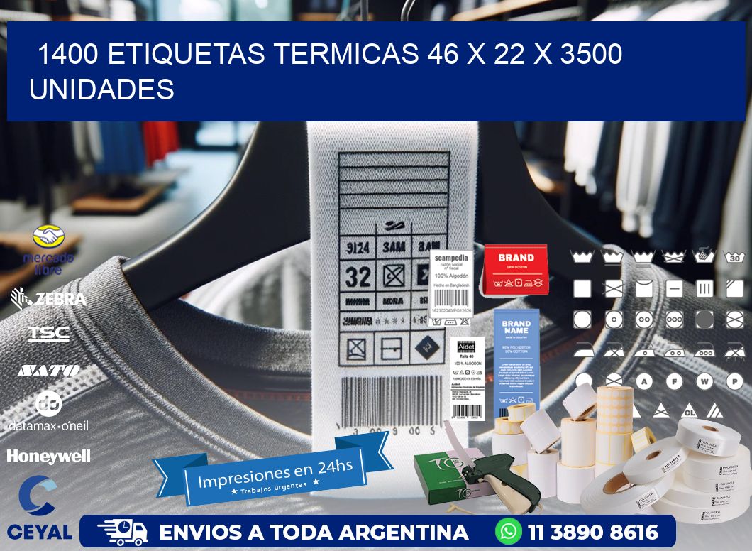 1400 ETIQUETAS TERMICAS 46 x 22 X 3500 UNIDADES