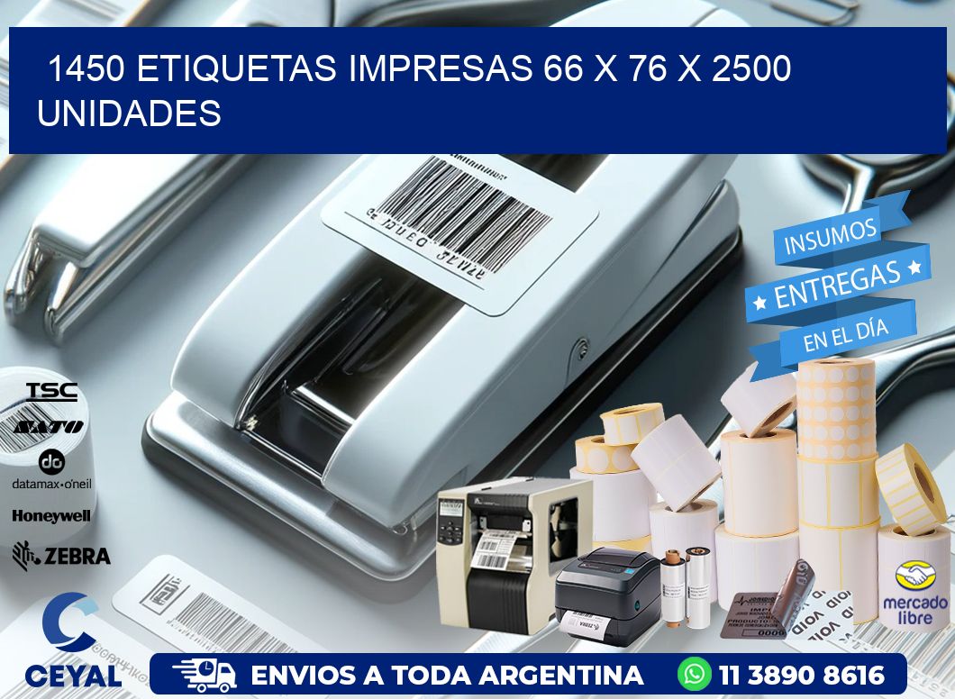 1450 ETIQUETAS IMPRESAS 66 x 76 X 2500 UNIDADES