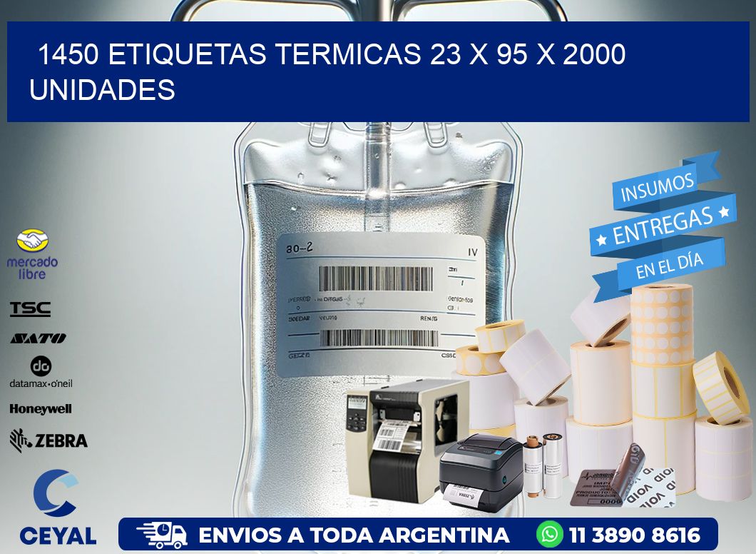 1450 ETIQUETAS TERMICAS 23 x 95 X 2000 UNIDADES