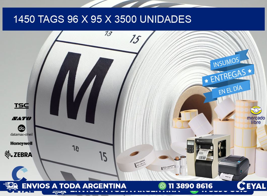 1450 TAGS 96 x 95 X 3500 UNIDADES